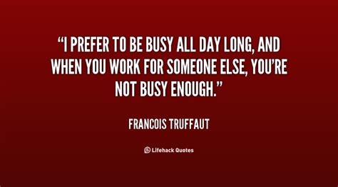 Busy Work Day Quotes 的图像结果