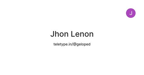 Jhon Lenon — Teletype