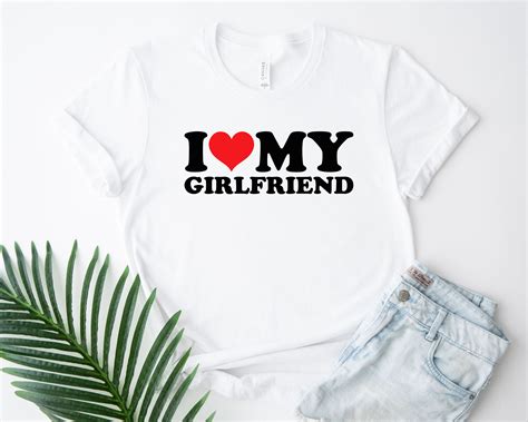I Love My Girlfriend T-shirt I Heart My Girlfriend Shirt - Etsy