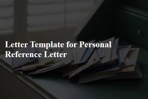 Letter Template For Personal Reference Letter - Free Samples in PDF | Letterin