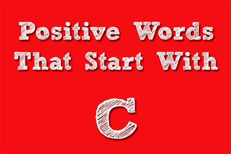 150+ Super Positive Words That Start With C (and Meanings) - Things ...