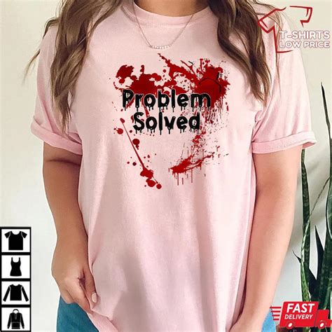 Bloody Problem Solved Halloween T-Shirt - T-shirts Low Price