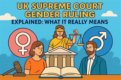 UK Supreme Court Gender Ruling Explained: What It Really Means - Lenara ...