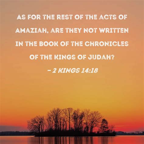 2 Kings 14:18 As for the rest of the acts of Amaziah, are they not ...
