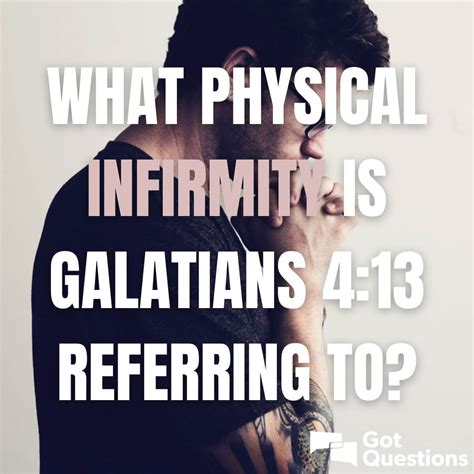 What physical infirmity is Galatians 4:13 referring to? | GotQuestions.org