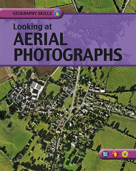 Geography Skills: Looking at Aerial Photographs : Belmont, Helen ...