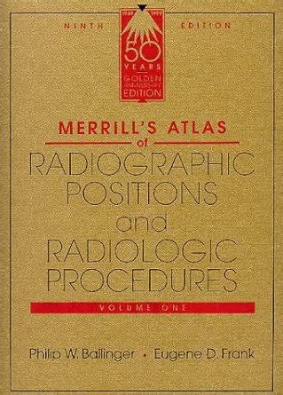 Buy Merrill's Atlas of Radiographic Positions and Radiologic Procedures ...