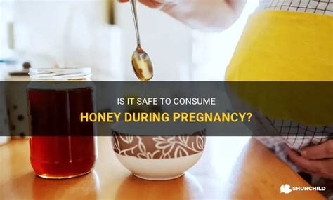 Is It Safe To Consume Honey During Pregnancy? | ShunChild
