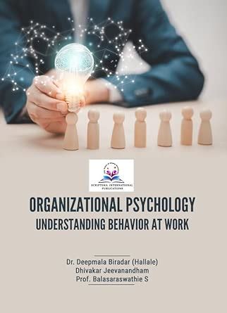 ORGANIZATIONAL PSYCHOLOGY: UNDERSTANDING BEHAVIOR AT WORK : Dr ...