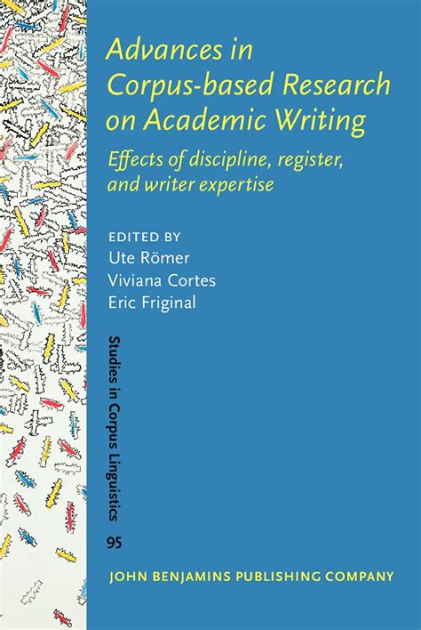 Buy Advances in Corpus-based Research on Academic Writing: Effects of ...