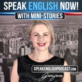 Speak English Now Podcast: Learn English | Speak English without ...