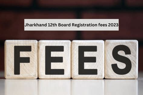 Jharkhand 12th Board Registration Fee 2023: Check Regular & Private Fee ...