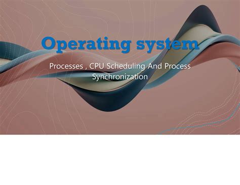 Unit 2 OS new - Operating system - Operating system ####### Processes ...