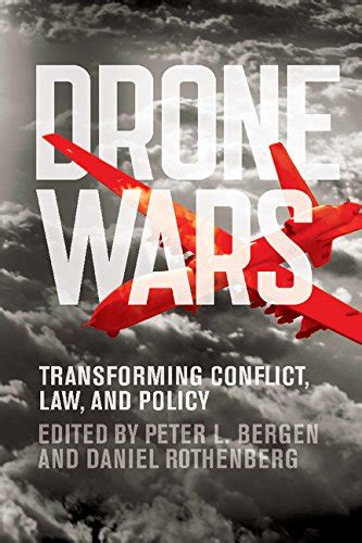 Drone Wars: Transforming Conflict, Law, and Policy eBook : Bergen ...