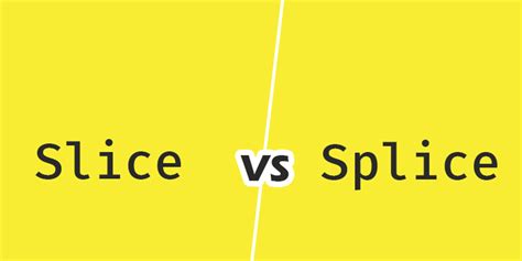 Image result for Splice vs Slice JavaScript