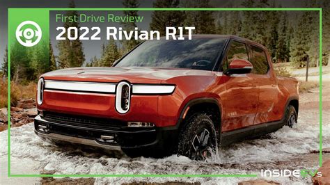 2022 Rivian R1T First Drive Review: Electric Off-Road Dominance