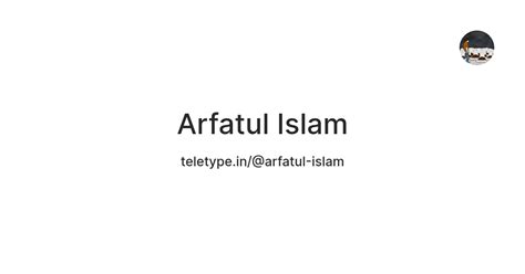 Arfatul Islam — Teletype