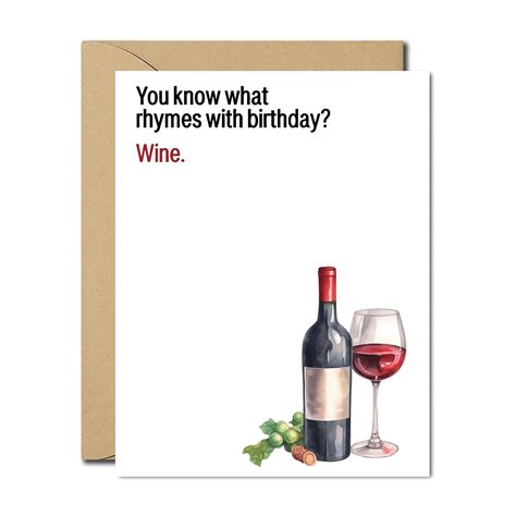 Funny Birthday Card - "You Know What Rhymes with Birthday? Wine ...