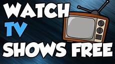 tv free how to tv shows for free tv free how to tv shows for free