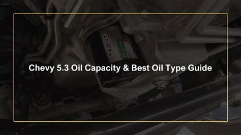 2022 Chevy Silverado 5.3 Oil Capacity