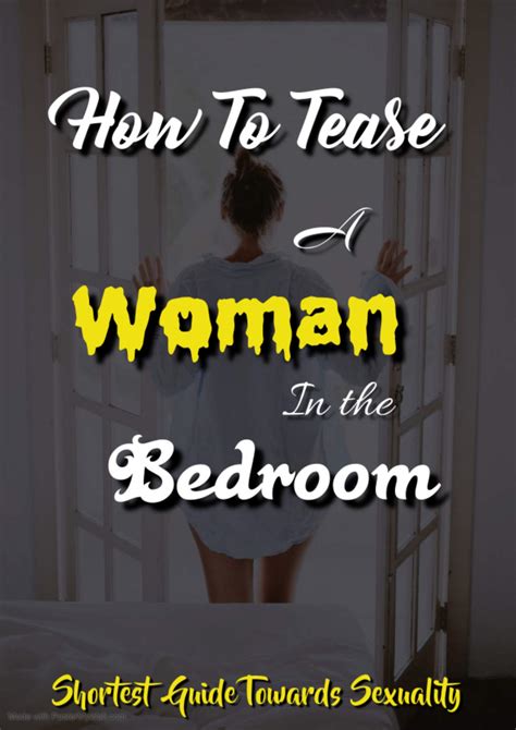 How To Tease A Woman In The Bedroom: Shortest Guide Towards Sexuality ...