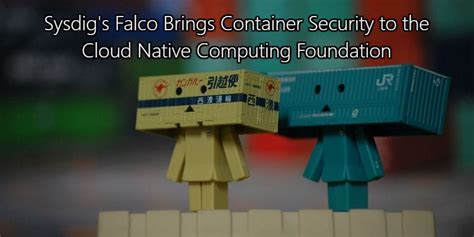 Image result for Sysdig Falco