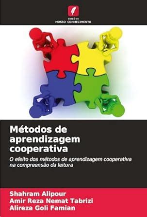 Mtodos de aprendizagem cooperativa : Alipour, Shahram, Nemat Tabrizi ...