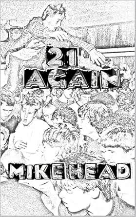 21 Again eBook : Head, Mike, Meek, Meek, CT: Amazon.in: Kindle Store