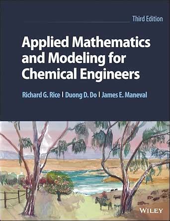 Applied Mathematics and Modeling for Chemical Engineers eBook : Rice ...