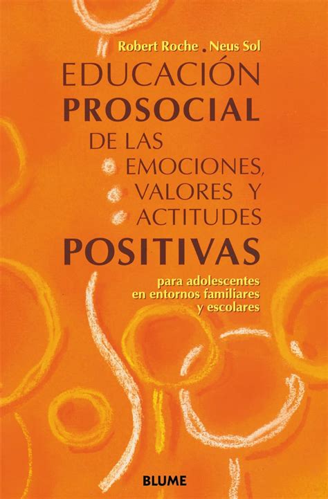 Buy Educacion Prosocial De Las Emociones, Valores Y Actitudes Positivas / Emotions, Values, and ...