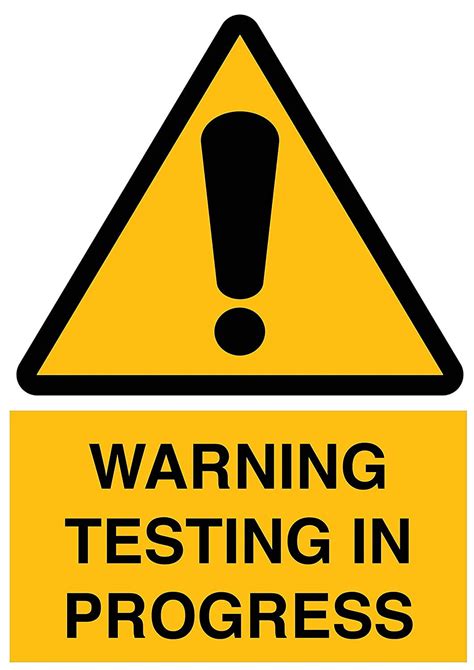 Vinyl Stickers - Warning Testing in Progress Sign - Safety and Warning ...