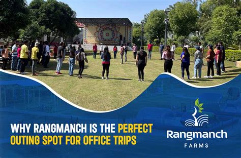 Why Rangmanch Is The Perfect Outing Spot For Office Trips