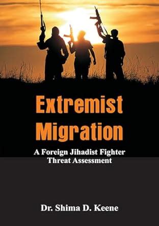 Amazon.in: Buy Extremist Migration: A Foreign Jihadist Fighter Threat ...