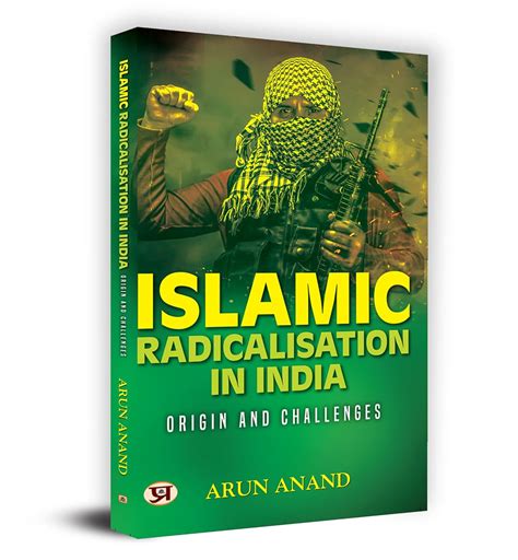 Islamic Radicalisation In India: Origin And Challenges Book in English ...