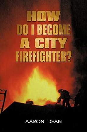 Buy How Do I Become a City Firefighter? Book Online at Low Prices in ...