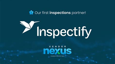 PROPERTY MELD ADDS INSPECTIFY TO VENDOR NEXUS PROGRAM