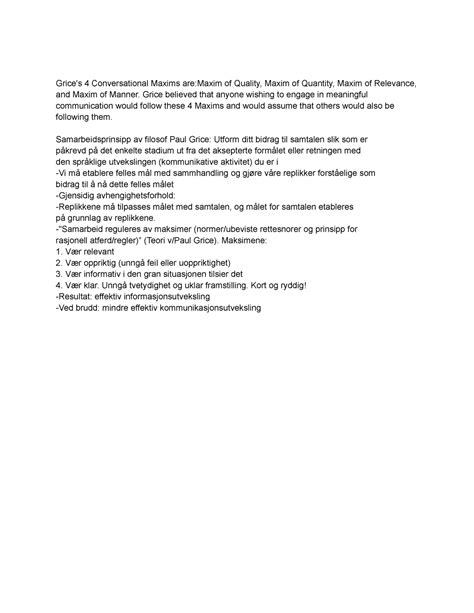 Grice teori - ..... - Grice's 4 Conversational Maxims are:Maxim of Quality, Maxim of Quantity ...