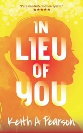 In Lieu of You: A British Time Travel Adventure eBook : Pearson, Keith ...