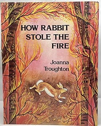 Buy How Rabbit Stole the Fire (Folk-Tales of the World) Book Online at ...