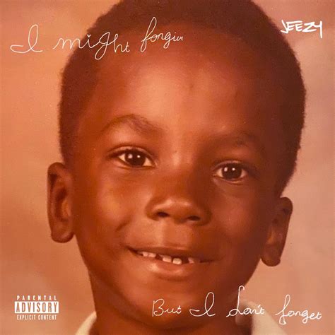 ‎I Might Forgive... But I Don’t Forget - Album by Jeezy - Apple Music