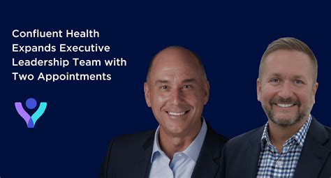 Confluent Health Expands Executive Leadership Team with Two ...