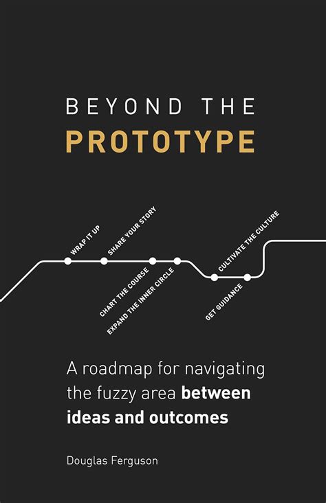 Beyond The Prototype: A roadmap for navigating the fuzzy area between ...