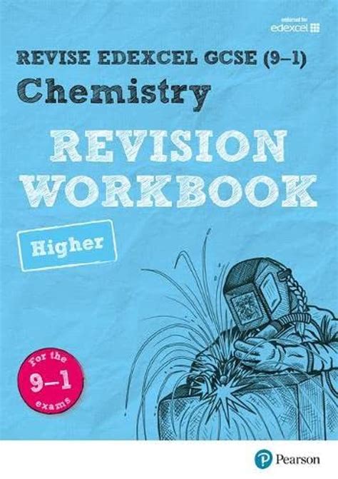 Revise Edexcel GCSE (9-1) Chemistry Higher Revision Workbook: for the 9 ...
