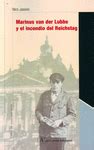 MARINUS VAN DER LUBBE Y EL INCENDIO DEL REICHSTAG | Traficantes de Sueños