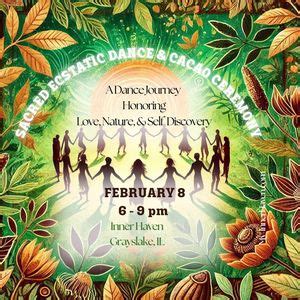 Sacred Ecstatic Dance & Cacao Ceremony: A Dance Journey Honoring Love ...