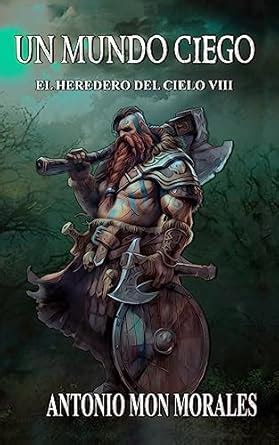 Un Mundo Ciego: La oscuridad, seis hermanos y un hacha afilada (El ...