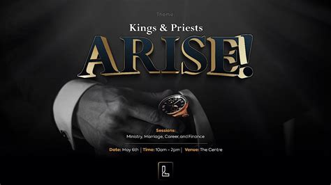 KINGS & PRIESTS, ARISE!, The Centre, The Redeemed Christian Church of ...