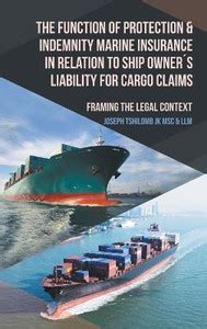 The Function of Protection & Indemnity Marine Insurance in Relation to ...