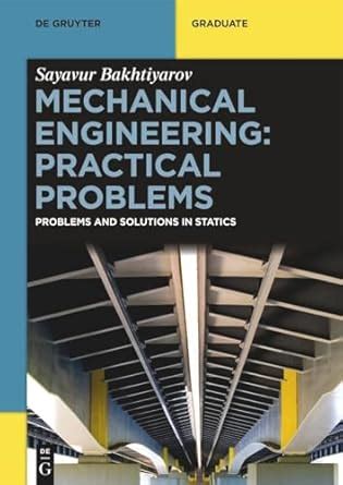 Buy Mechanical Engineering: Practical Problems: Problems and Solutions ...