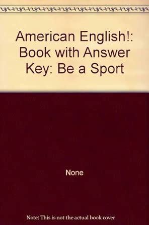 Buy BE A SPORT: BOOK WITH ANSWER KEY Book Online at Low Prices in India ...